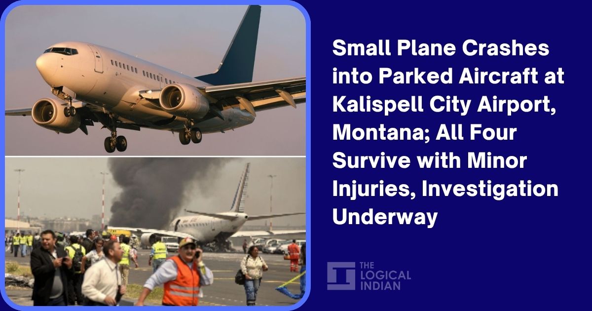 Small Plane Crashes into Parked Aircraft at Kalispell City Airport, Montana; All Four Survive with Minor Injuries, Investigation Underway